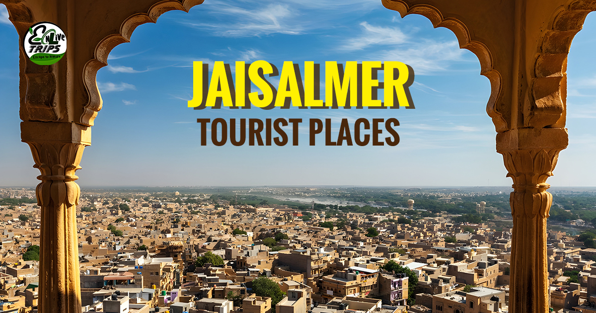Top 15 Jaisalmer tourist places for an unforgettable journey
